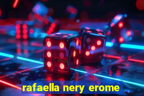 rafaella nery erome